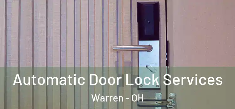 Automatic Door Lock Services Warren - OH