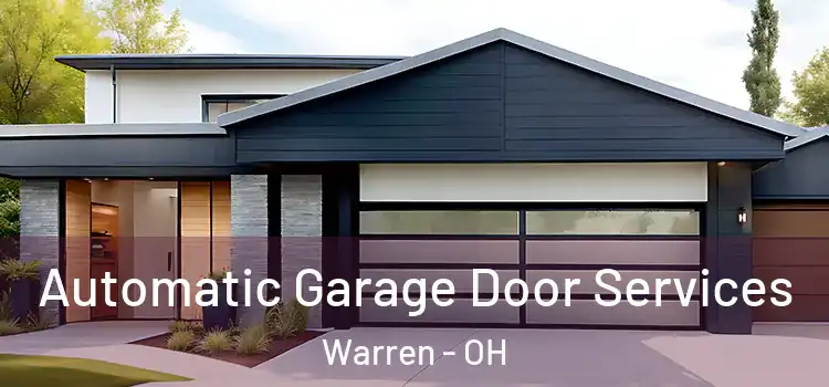  Automatic Garage Door Services Warren - OH