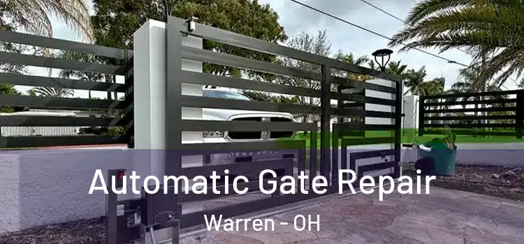  Automatic Gate Repair Warren - OH