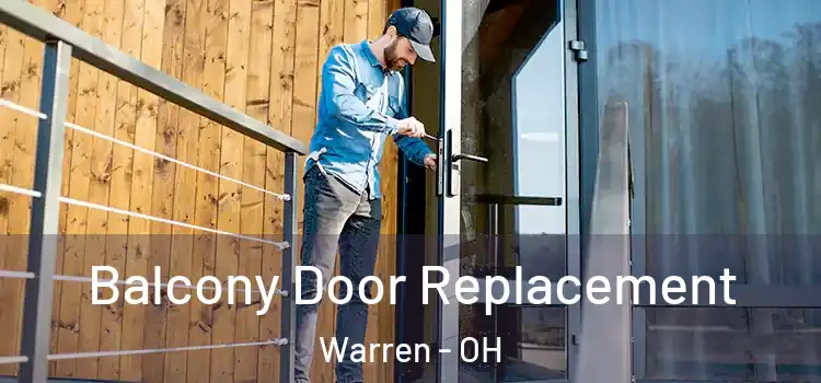  Balcony Door Replacement Warren - OH