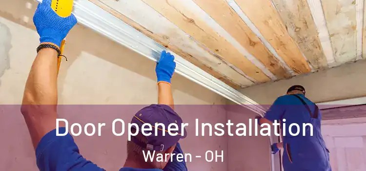Door Opener Installation Warren - OH