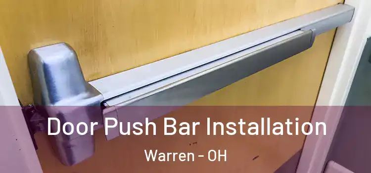 Door Push Bar Installation Warren - OH