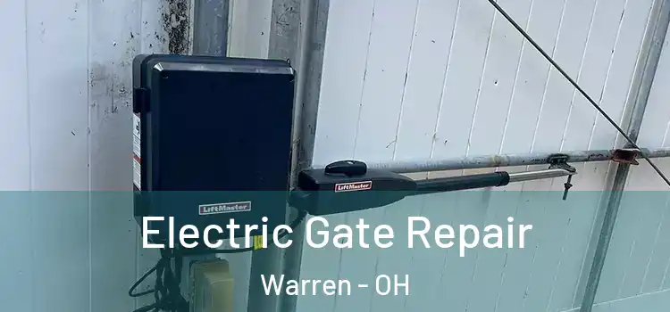 Electric Gate Repair Warren - OH