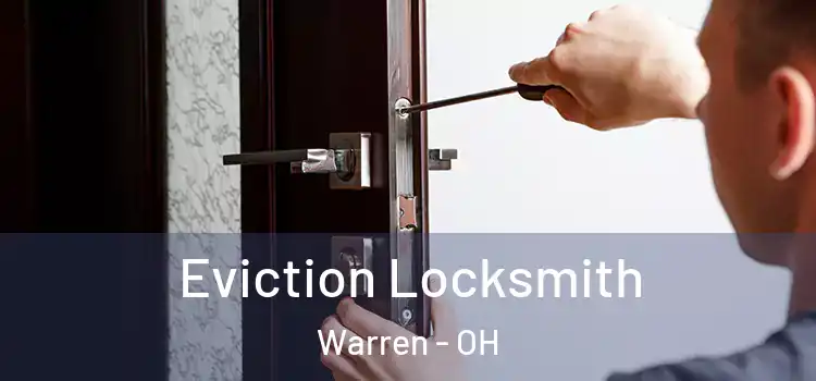 Eviction Locksmith Warren - OH
