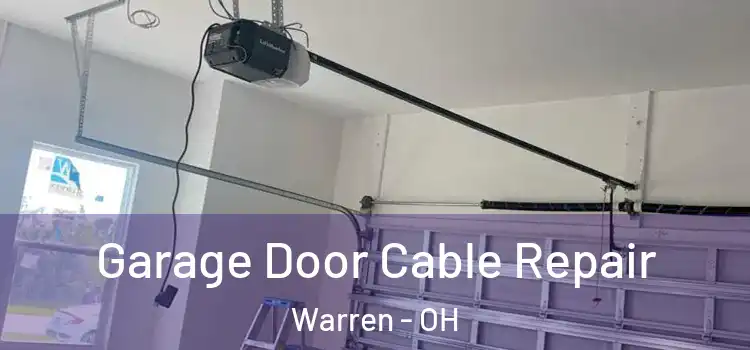  Garage Door Cable Repair Warren - OH