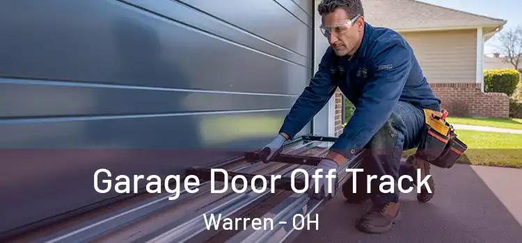  Garage Door Off Track Warren - OH