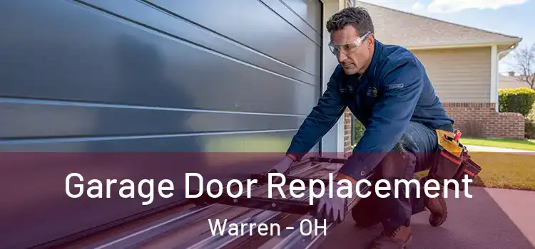  Garage Door Replacement Warren - OH