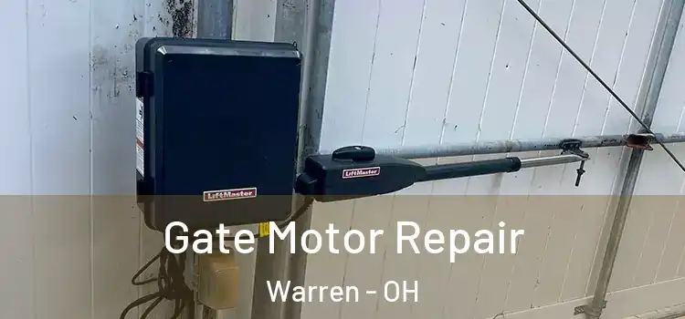Gate Motor Repair Warren - OH
