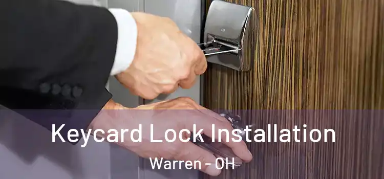 Keycard Lock Installation Warren - OH