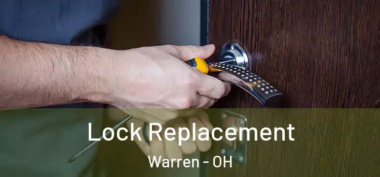Lock Replacement Warren - OH