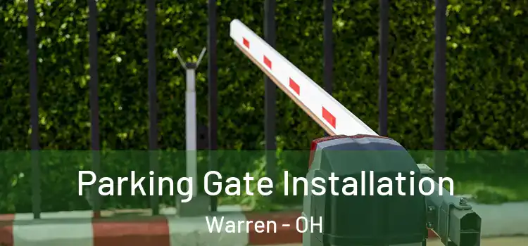 Parking Gate Installation Warren - OH