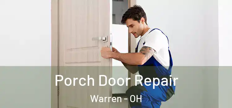  Porch Door Repair Warren - OH