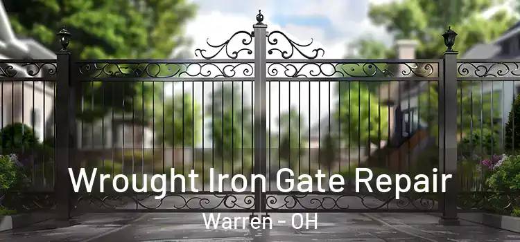 Wrought Iron Gate Repair Warren - OH
